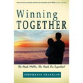 Winning Together: His Needs Matter, Her Needs Are Important