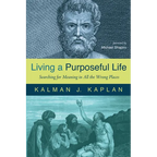 Living a Purposeful Life: Searching for Meaning in All the Wrong Places - Paperback
