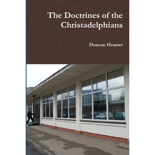 The Doctrines of the Christadelphians