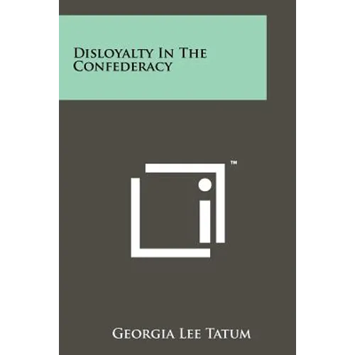 Disloyalty In The Confederacy
