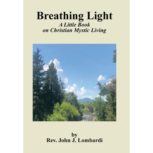 Breathing Light: A Little Book on Christian Mystic Living