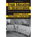 From Education to Incarceration: Dismantling the School-To-Prison Pipeline, Second Edition