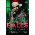 Jingle My Balls (Hot-Bites Novella)