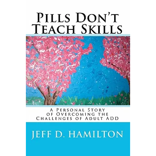 Pills Don't Teach Skills