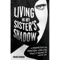 Living in My Sister's Shadow