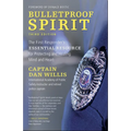 Bulletproof Spirit, 3rd Edition: The First Responder's Essential Resource for Protecting and Healing Mind and Heart