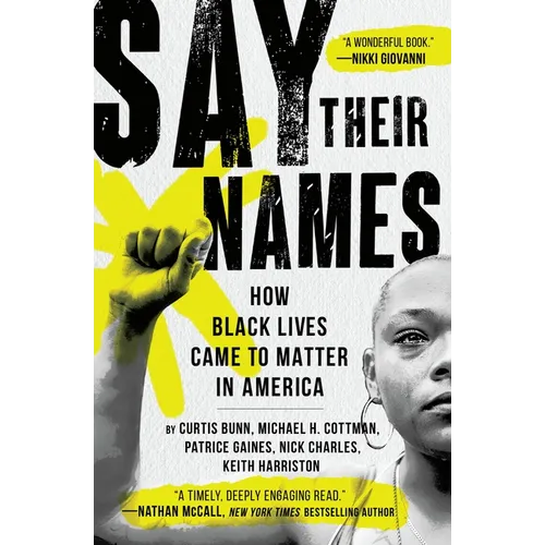 Say Their Names: How Black Lives Came to Matter in America