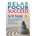 Relax Focus Succeed - Revised Edition
