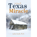 A Small Texas Miracle