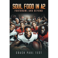 Soul Food In A2: Footbrawl and Beyond