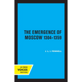 The Emergence of Moscow, 1304-1359