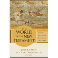 The World of the New Testament: Cultural, Social, and Historical Contexts