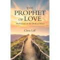 The Prophet of Love: Meditations on the Book of Hosea