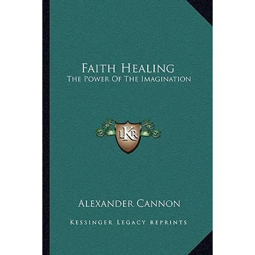 Faith Healing: The Power Of The Imagination