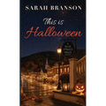 This is Halloween: A Blue Spruce Hills Novella