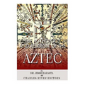 The Mythology and Religion of the Aztec