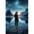 Trauma's Worth