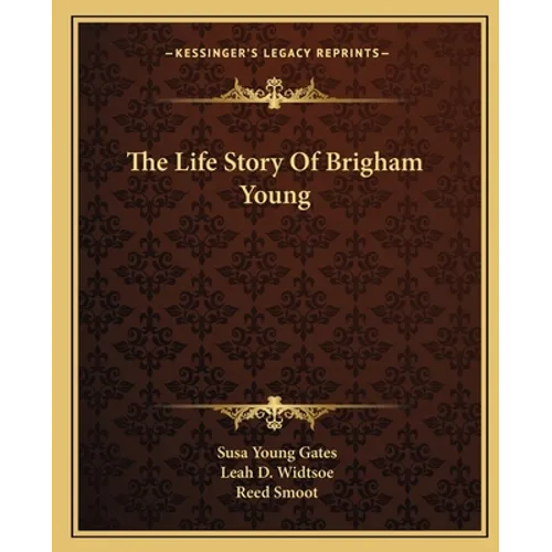 The Life Story Of Brigham Young