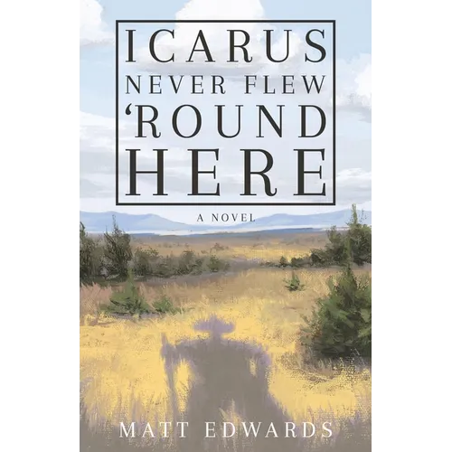 Icarus Never Flew 'Round Here