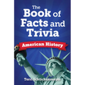 The Book of Facts and Trivia: American History