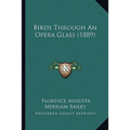 Birds Through An Opera Glass (1889)