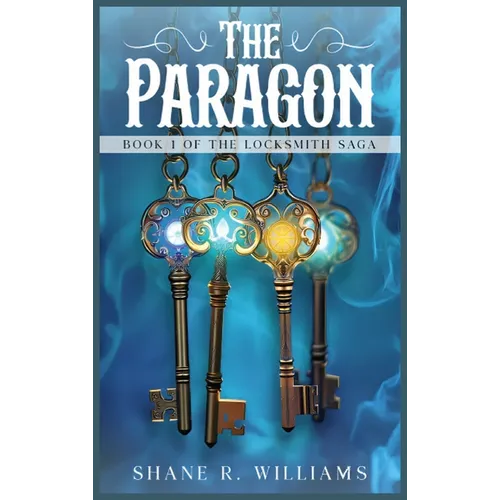 The Paragon: Book 1 of The Locksmith Saga