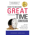 How To Become Great Through Time Conversion