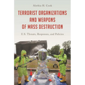 Terrorist Organizations and Weapons of Mass Destruction: U.S. Threats, Responses, and Policies