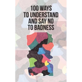 100 Ways to Understand and Say No to Badness