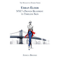 Urban Elixir: NYC's Proven Blueprint to Timeless Skin