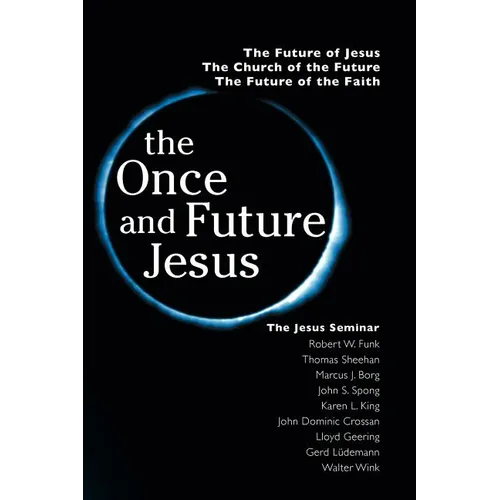 The Once and Future Jesus