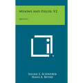 Mesons And Fields, V2: Mesons