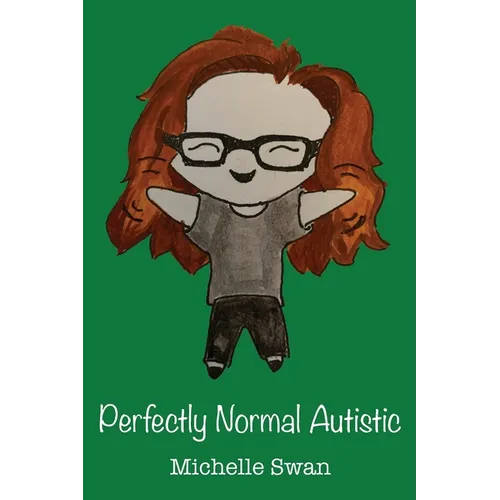 Perfectly Normal Autistic