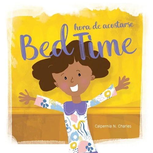 Bed Time Hora de Acostarse: Bilingual Children's Book - English Spanish