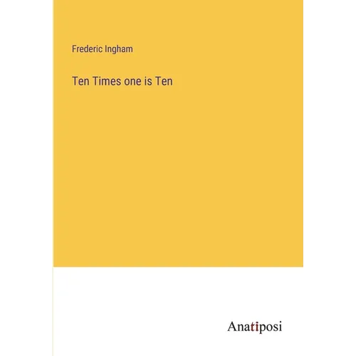 Ten Times one is Ten