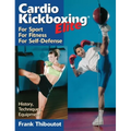 Cardiokickboxing Elite: For Sport, for Fitness, for Self-Defense