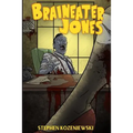 Braineater Jones