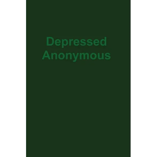 Depressed Anonymous 3rd Edition