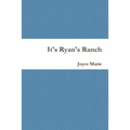It's Ryan's Ranch