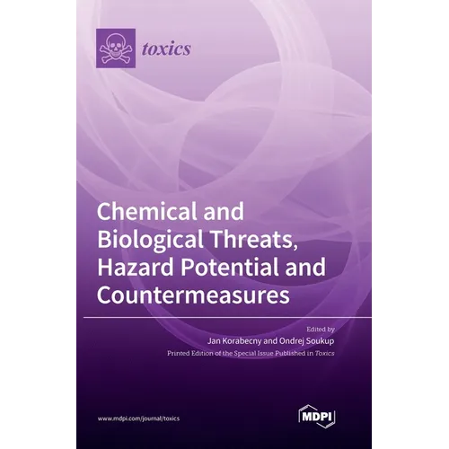 Chemical and Biological Threats, Hazard Potential and Countermeasures