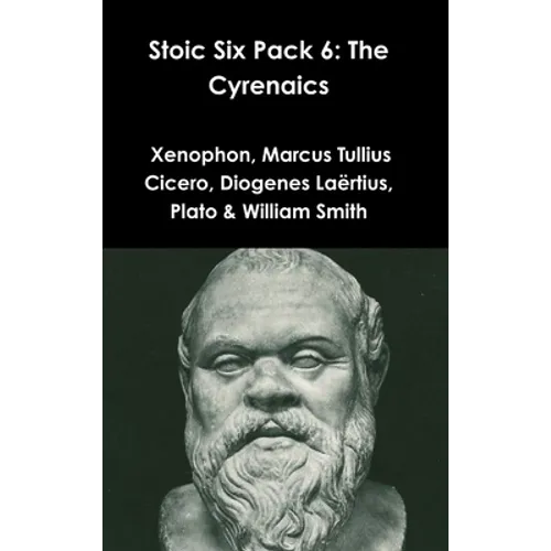 Stoic Six Pack 6: The Cyrenaics