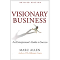 Visionary Business: An Entrepreneur's Guide to Success