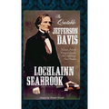 The Quotable Jefferson Davis: Selections from the Writings and Speeches of the Confederacy's First President