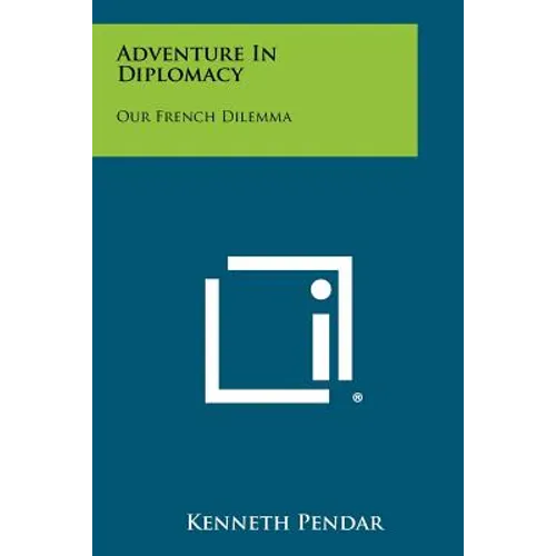 Adventure in Diplomacy: Our French Dilemma