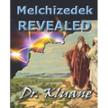 Melchizedek Revealed: Solving the Mystery aout Melchizedek!