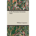 Is the Newtonian Astronomy True?