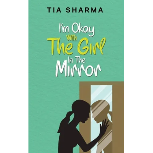 I'm Okay With The Girl In The Mirror