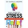 Easy Guide to Stress Relief: Ideal Book for Corporate