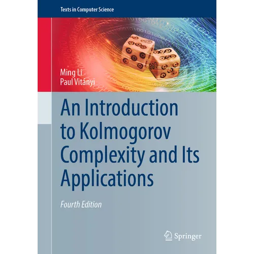 An Introduction to Kolmogorov Complexity and Its Applications