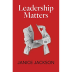 Leadership Matters: It's Time for Good Leaders to Outnumber the Bad - Paperback
